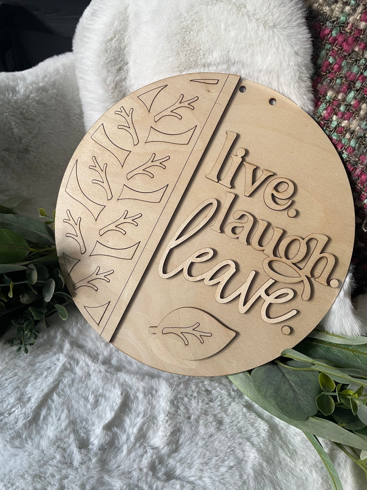 Live, laugh, leave
