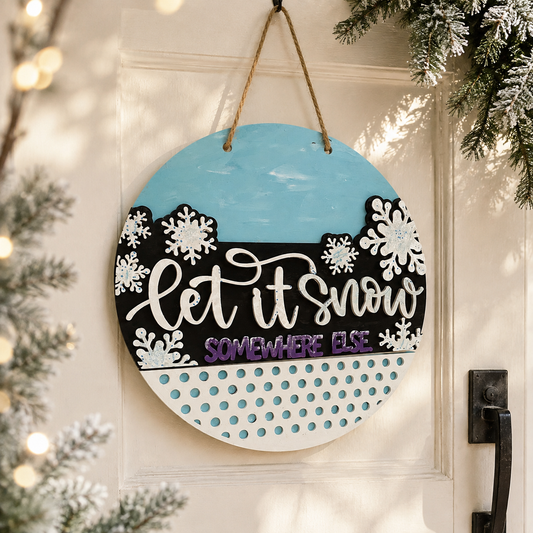 Let it Snow (somewhere else)